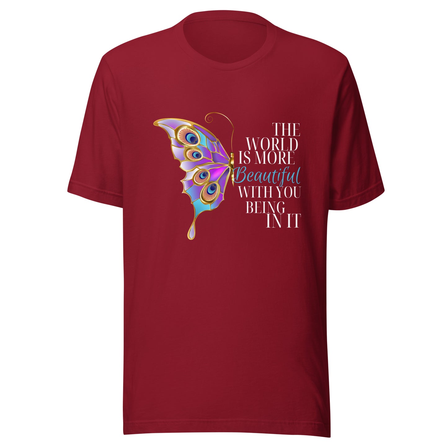 The world is beautiful Unisex t-shirt