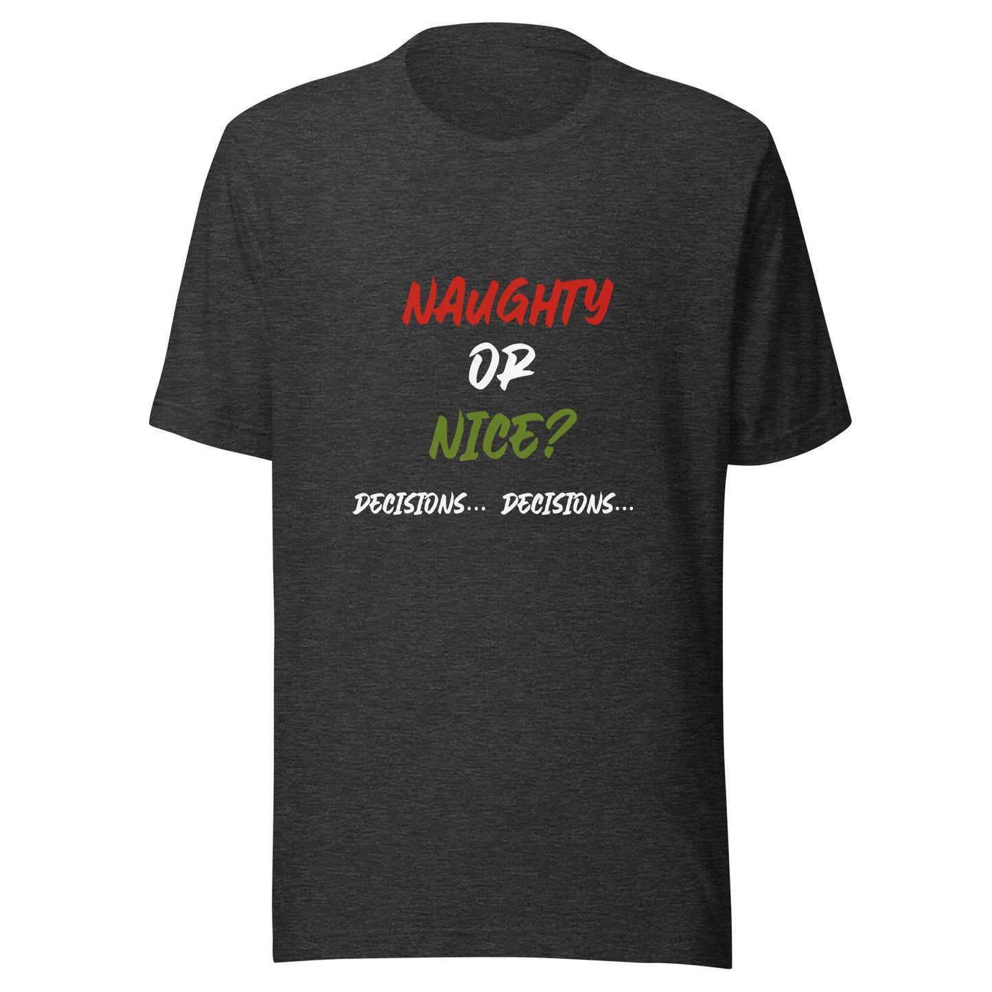 Naughty or nice Unisex t-shirt