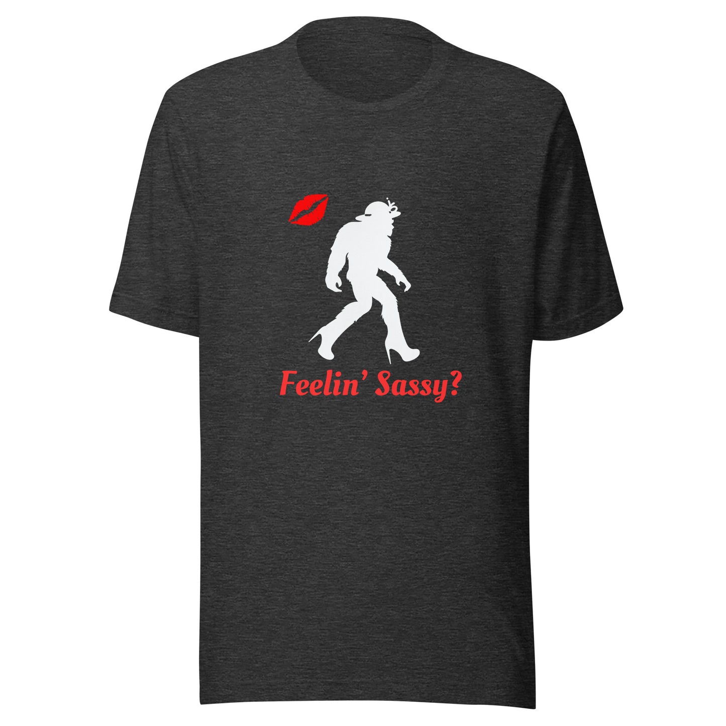 Feelin sassy Unisex t-shirt