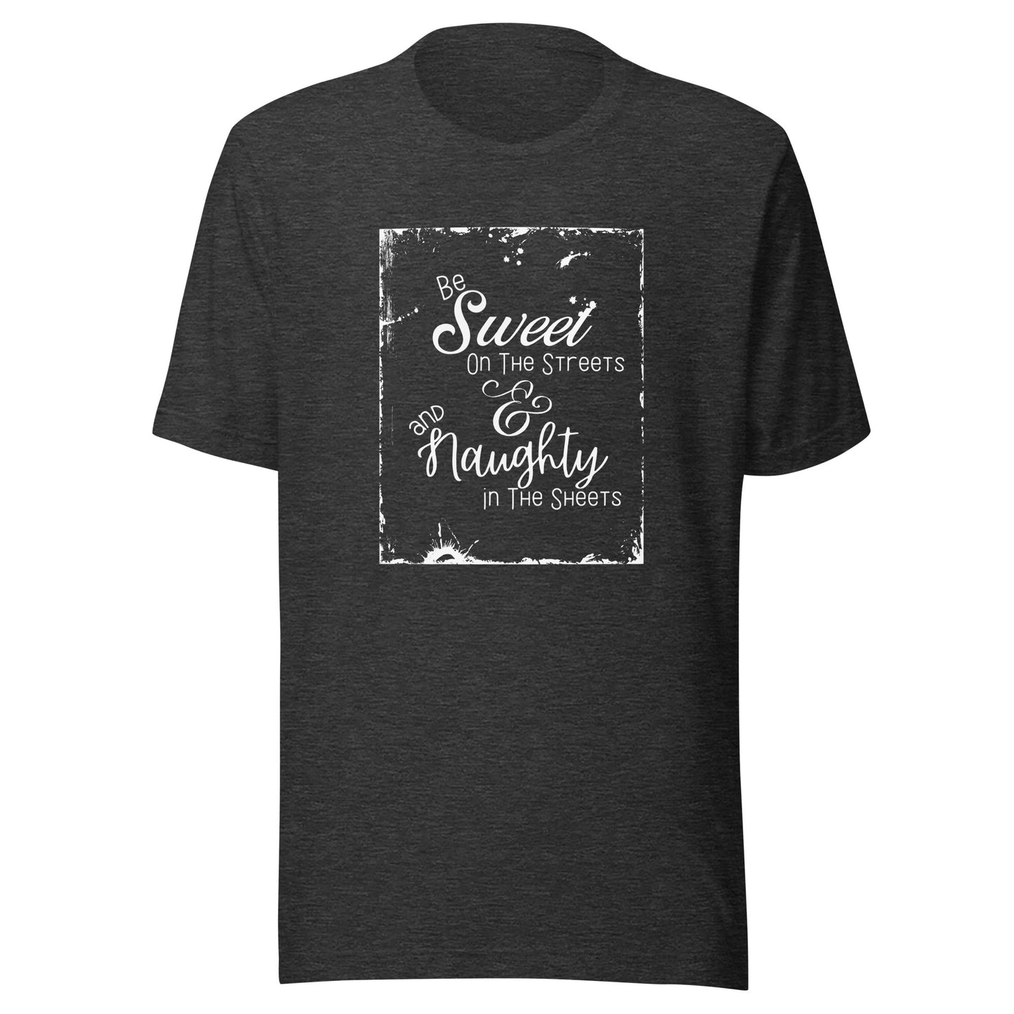 Be sweet Unisex t-shirt