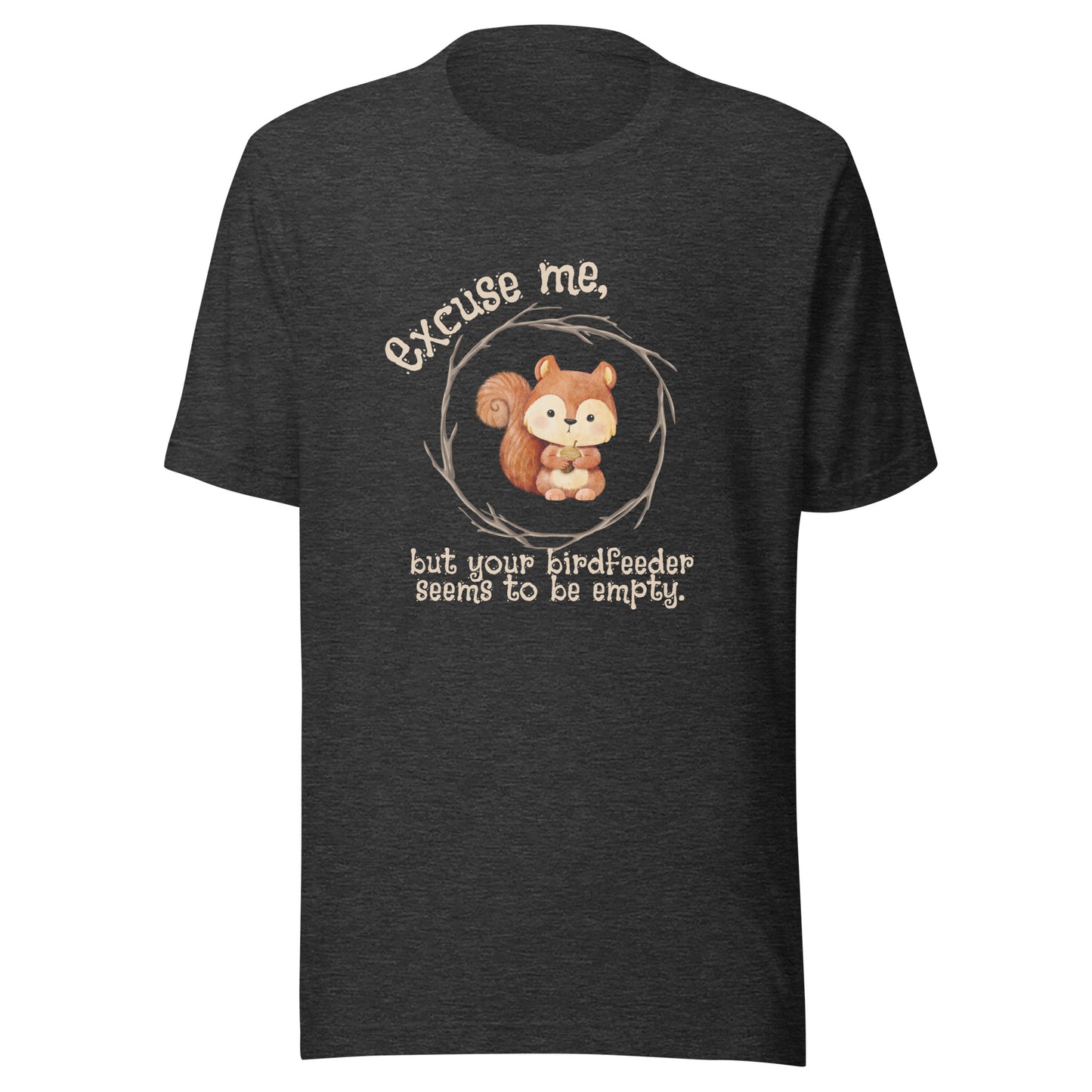 Excuse me Unisex t-shirt
