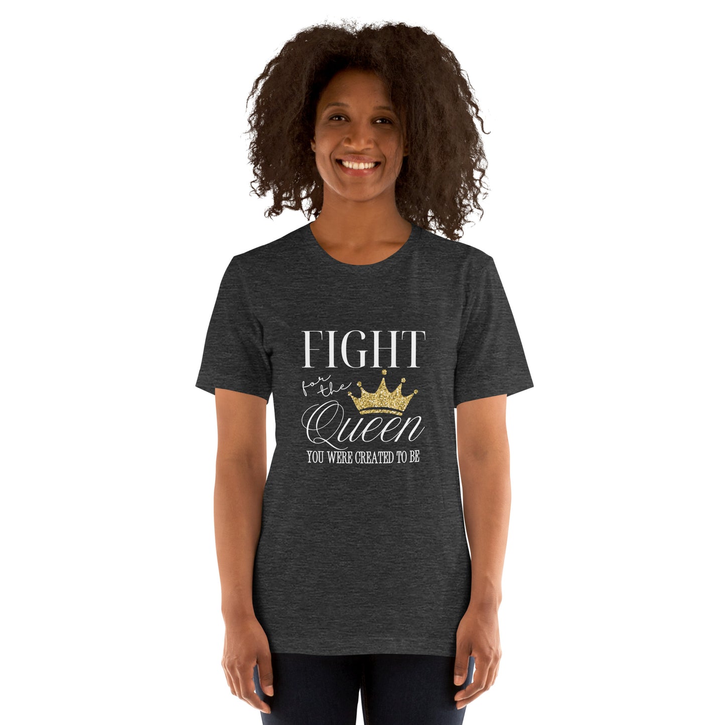 Fight for the queen Unisex t-shirt
