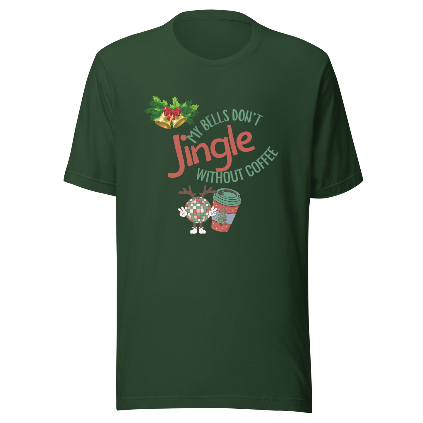 Bells don’t jingle Unisex t-shirt