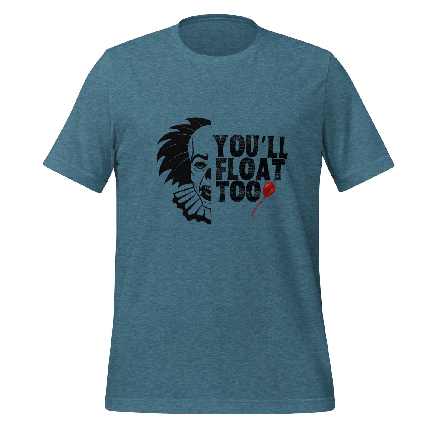 You’ll float Unisex t-shirt