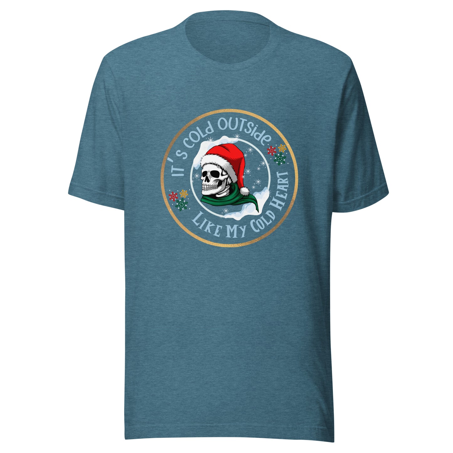It’s cold outside Unisex t-shirt