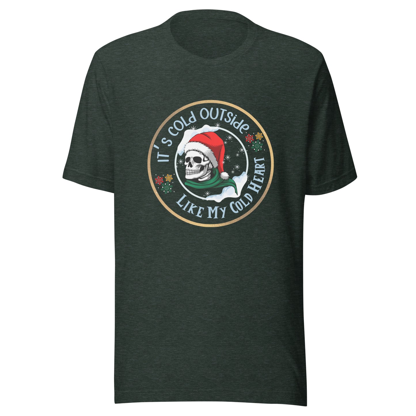 It’s cold outside Unisex t-shirt