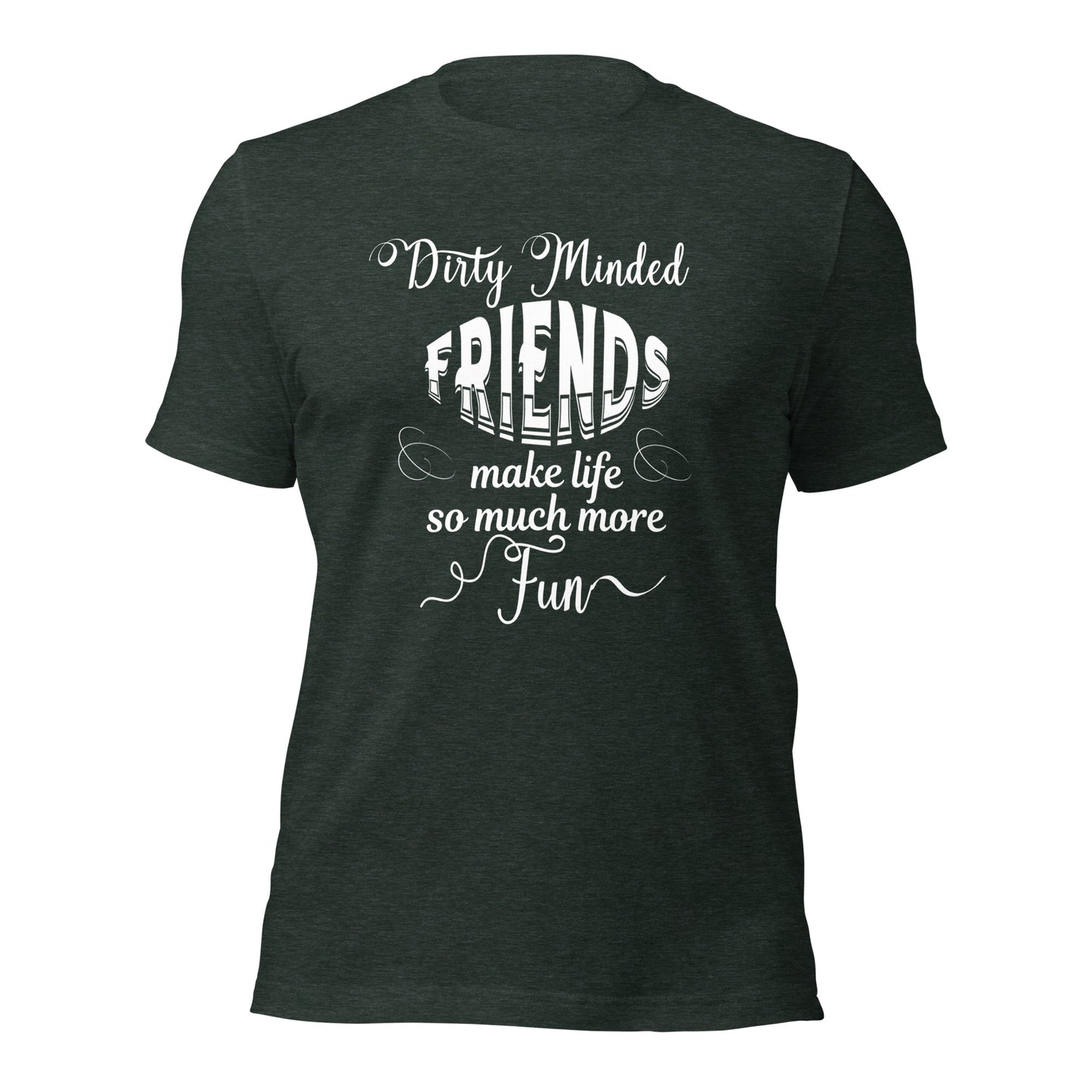 Dirty minded Unisex t-shirt