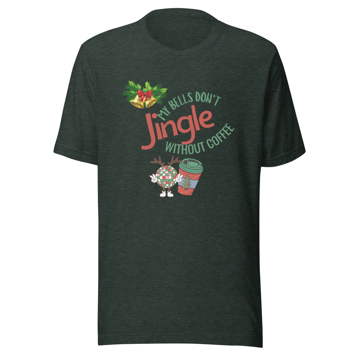 Bells don’t jingle Unisex t-shirt