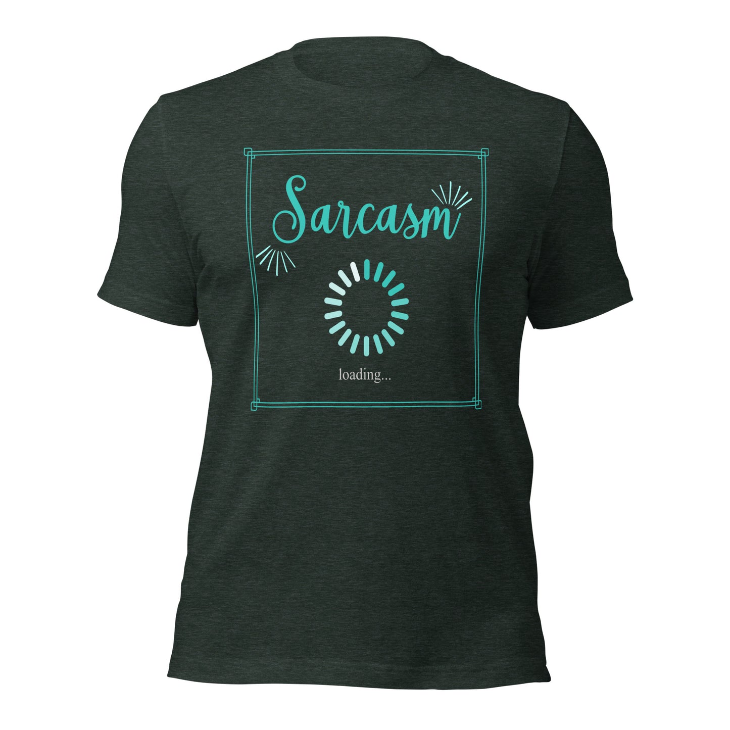 Sarcasm loading Unisex t-shirt