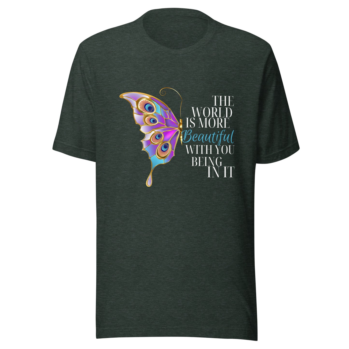 The world is beautiful Unisex t-shirt