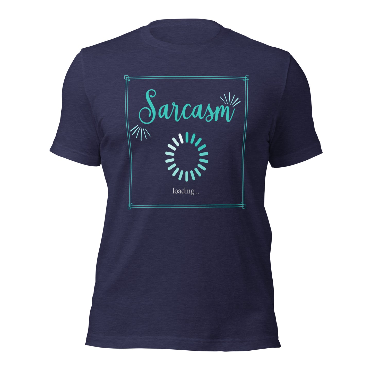 Sarcasm loading Unisex t-shirt