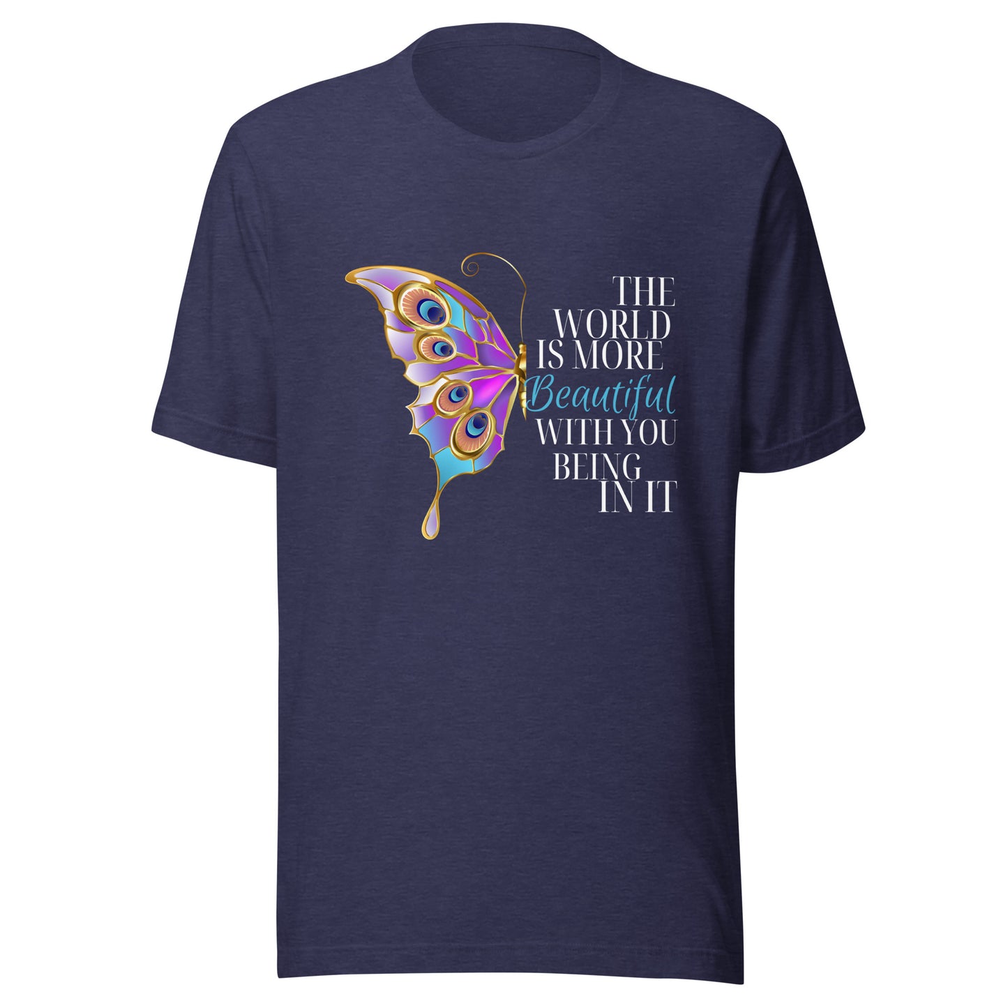 The world is beautiful Unisex t-shirt