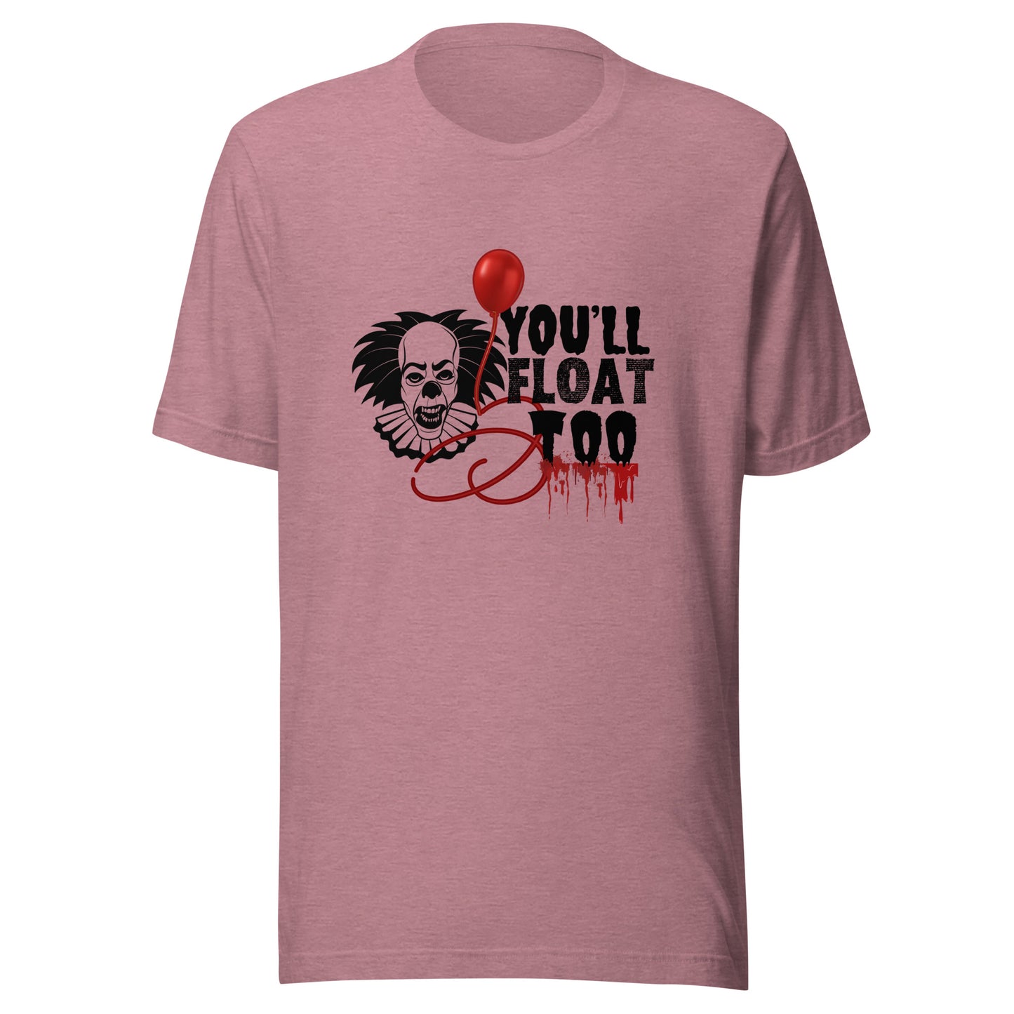 You’ll float Unisex t-shirt