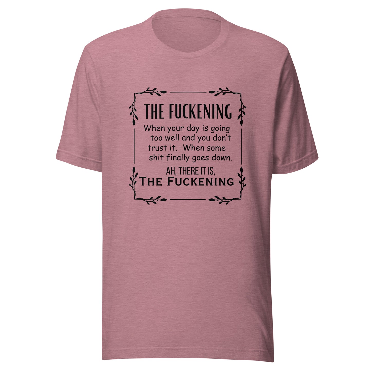 The fuckening Unisex t-shirt