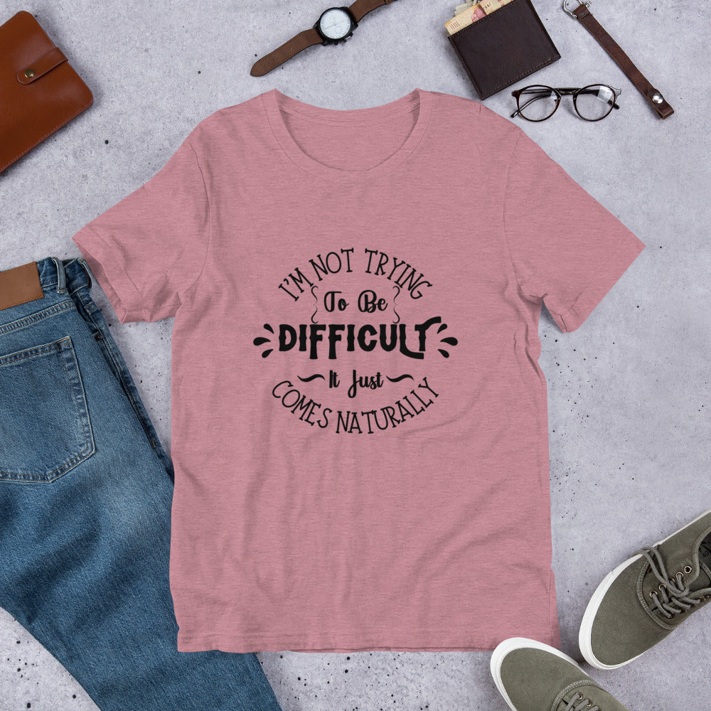Difficult Unisex t-shirt