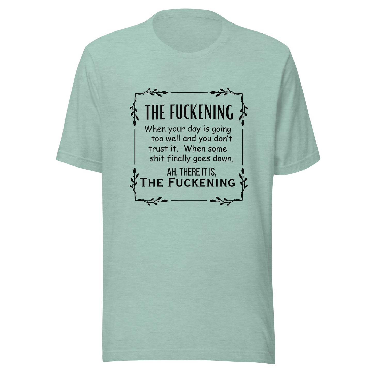The fuckening Unisex t-shirt