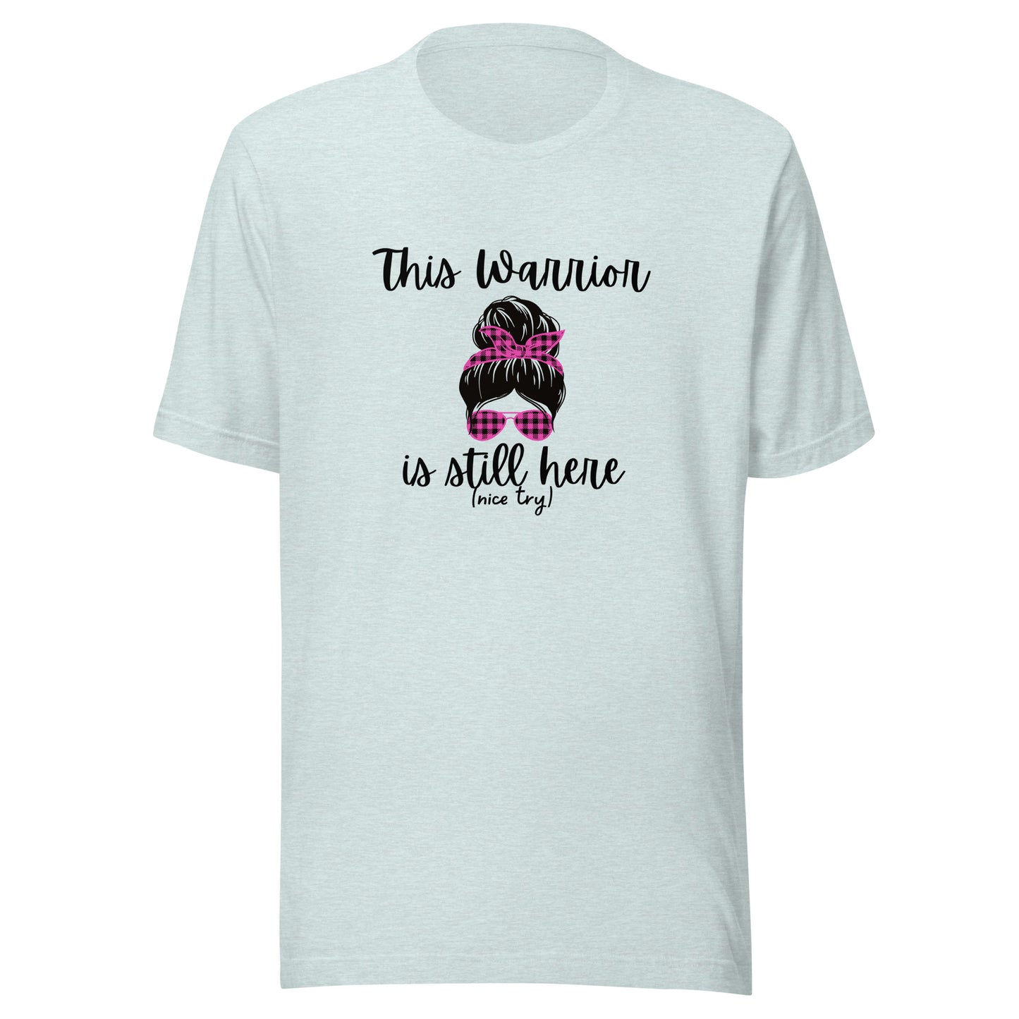 This Warrior messy bun Unisex t-shirt