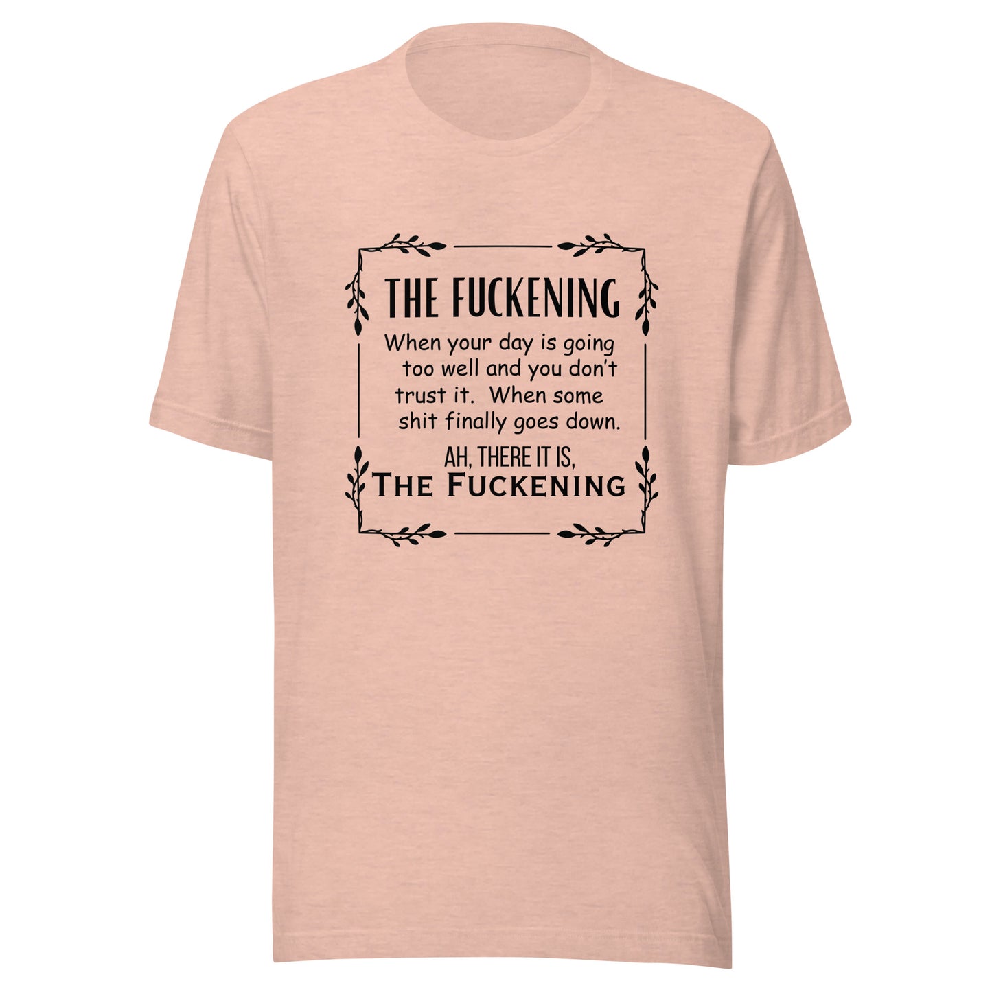 The fuckening Unisex t-shirt