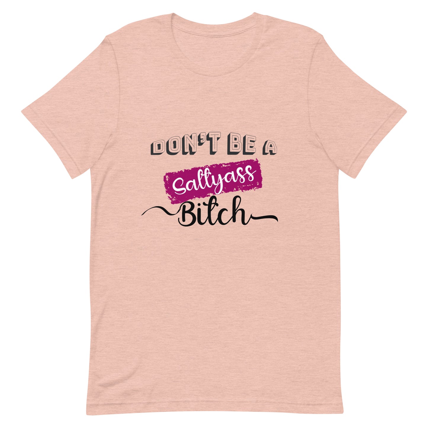 Don’t be a Unisex t-shirt
