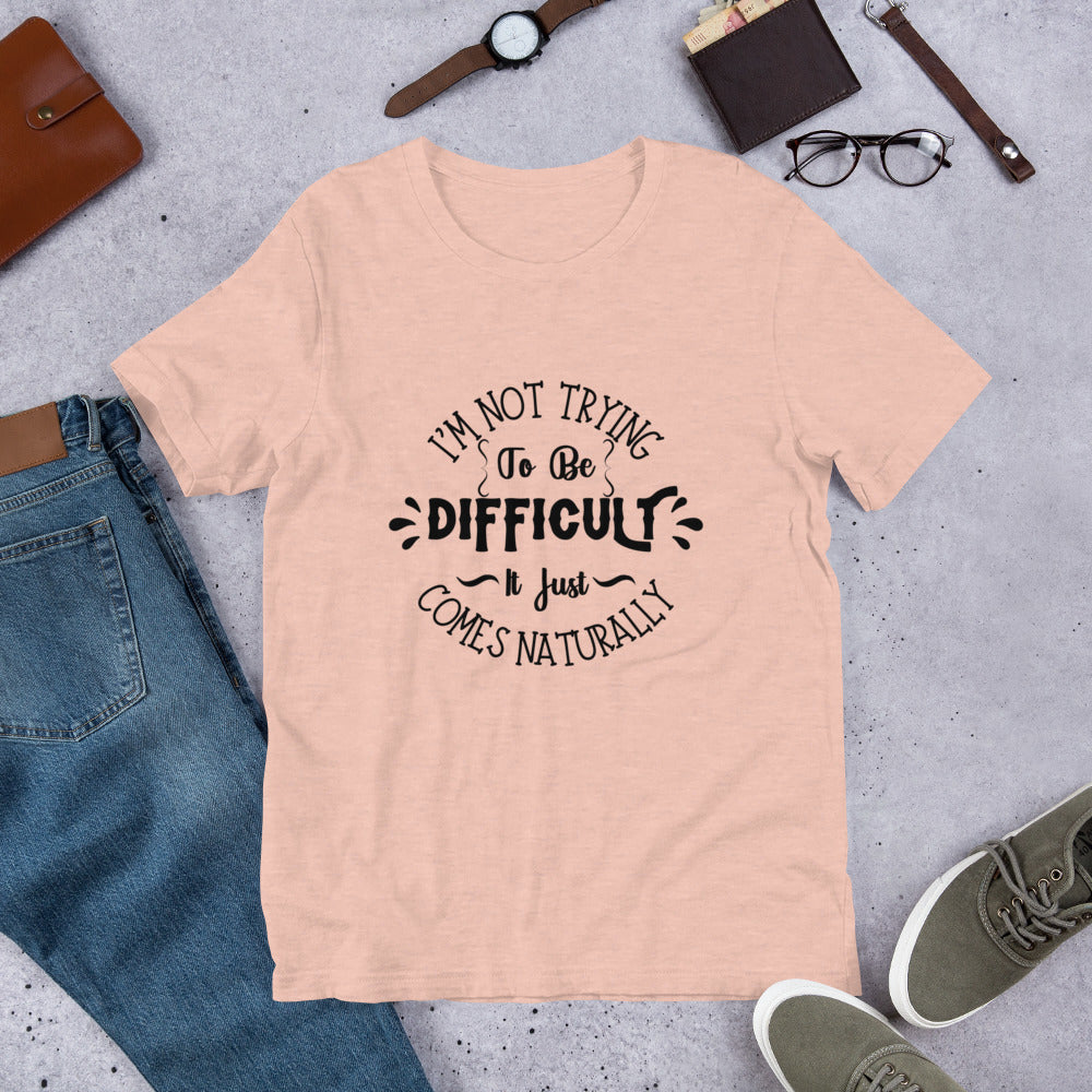 Difficult Unisex t-shirt