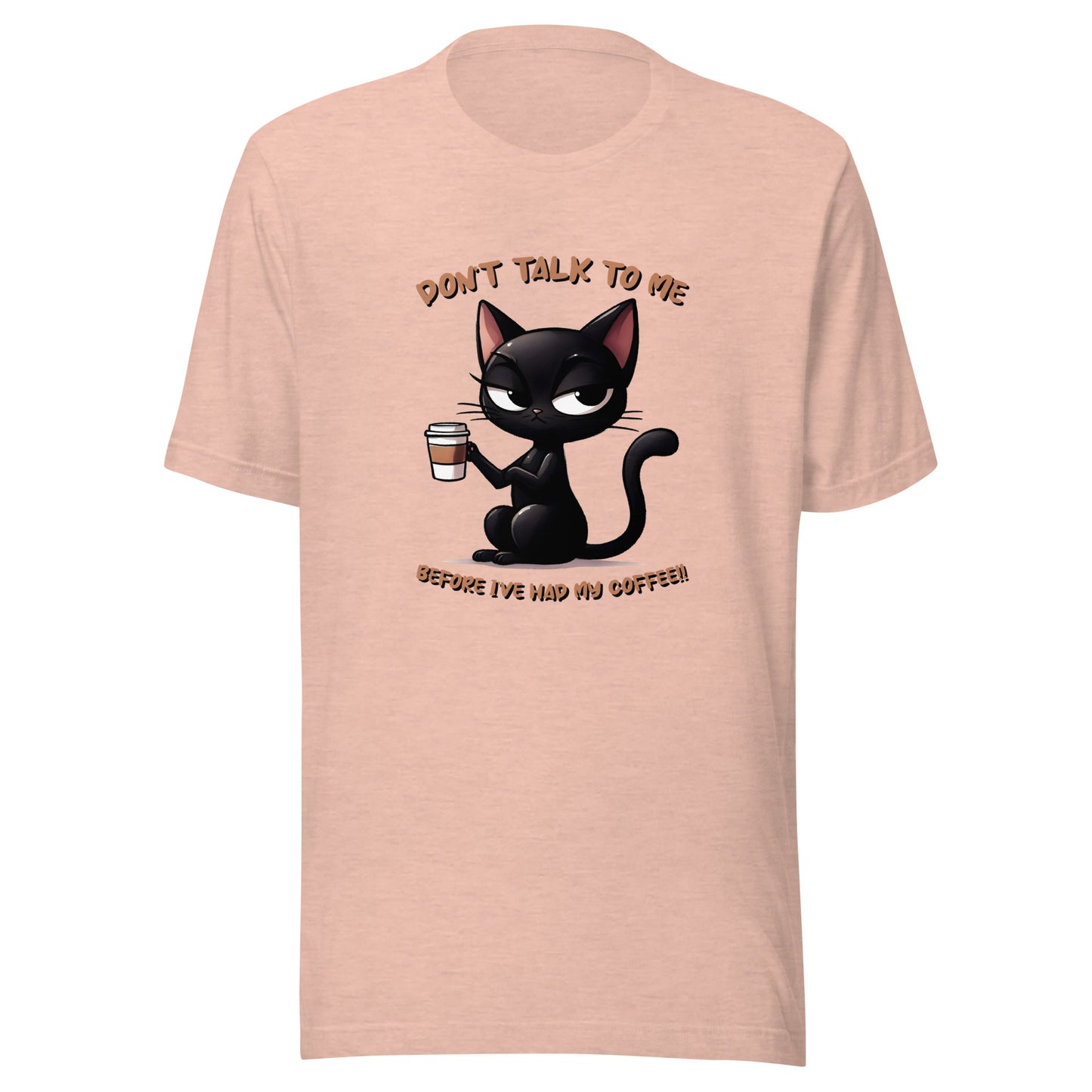 Don’t talk to me Unisex t-shirt