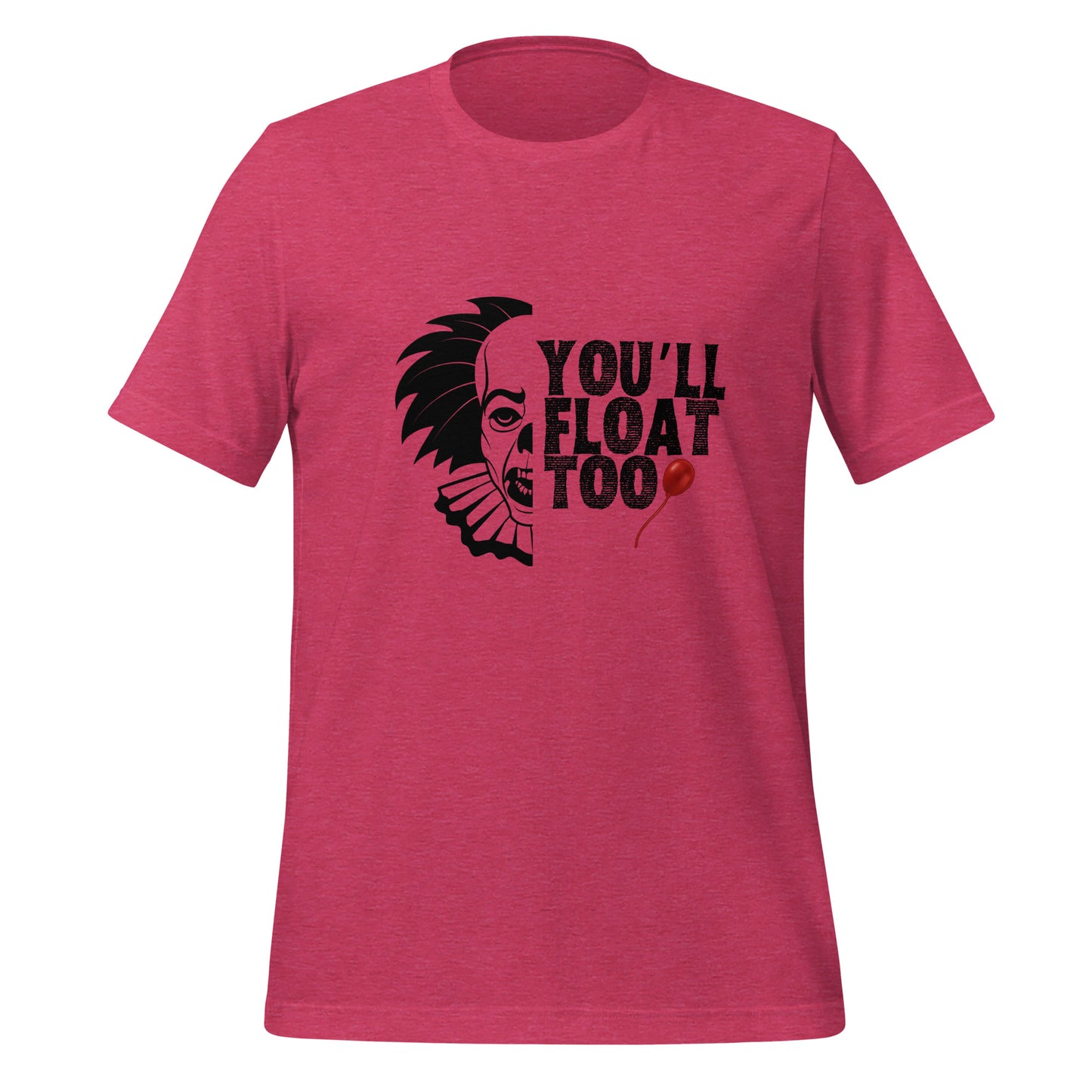 You’ll float Unisex t-shirt