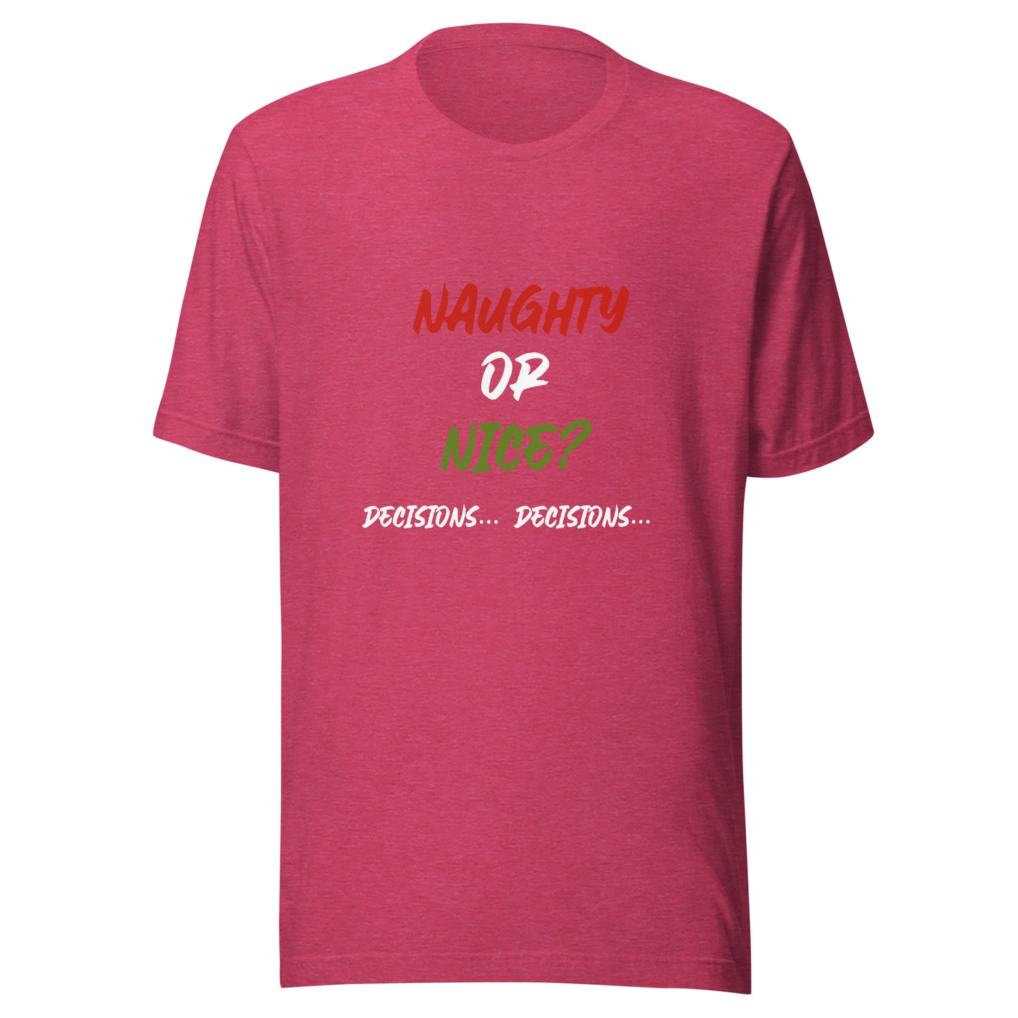 Naughty or nice Unisex t-shirt