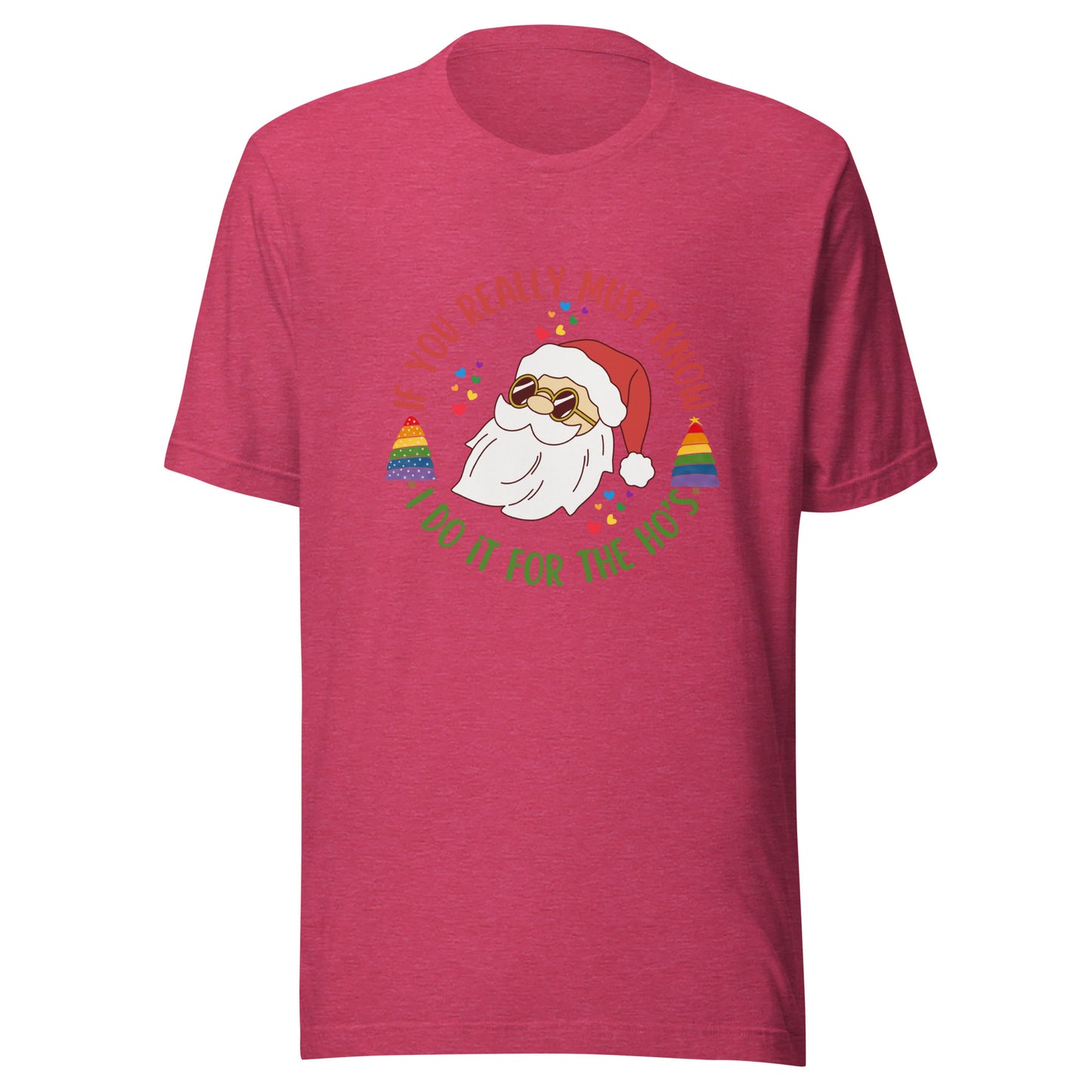 Santa I do it for Unisex t-shirt