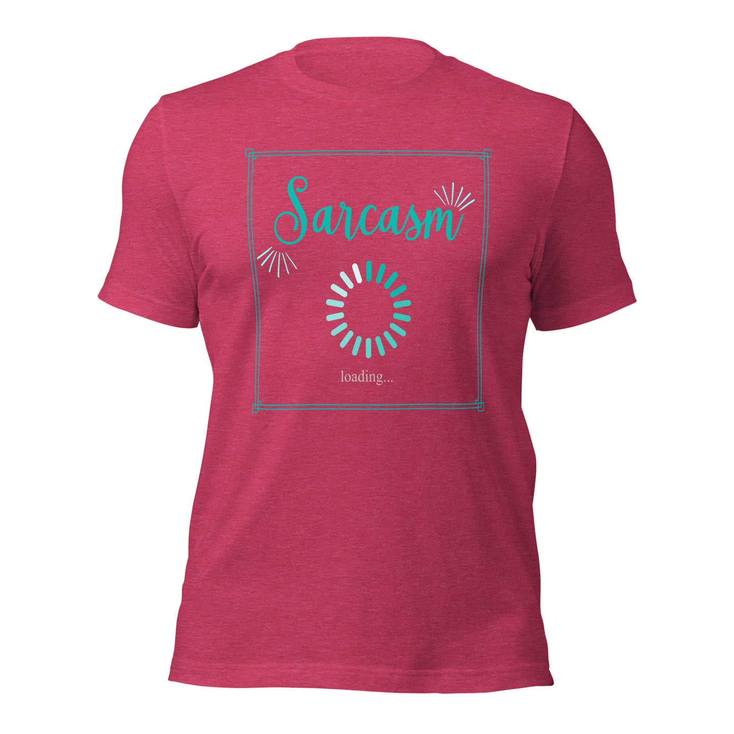 Sarcasm loading Unisex t-shirt