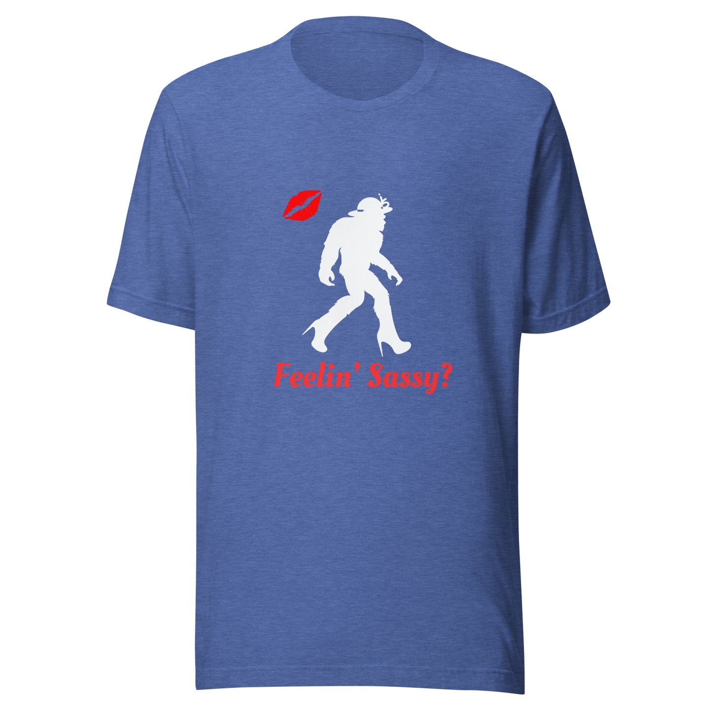 Feelin sassy Unisex t-shirt