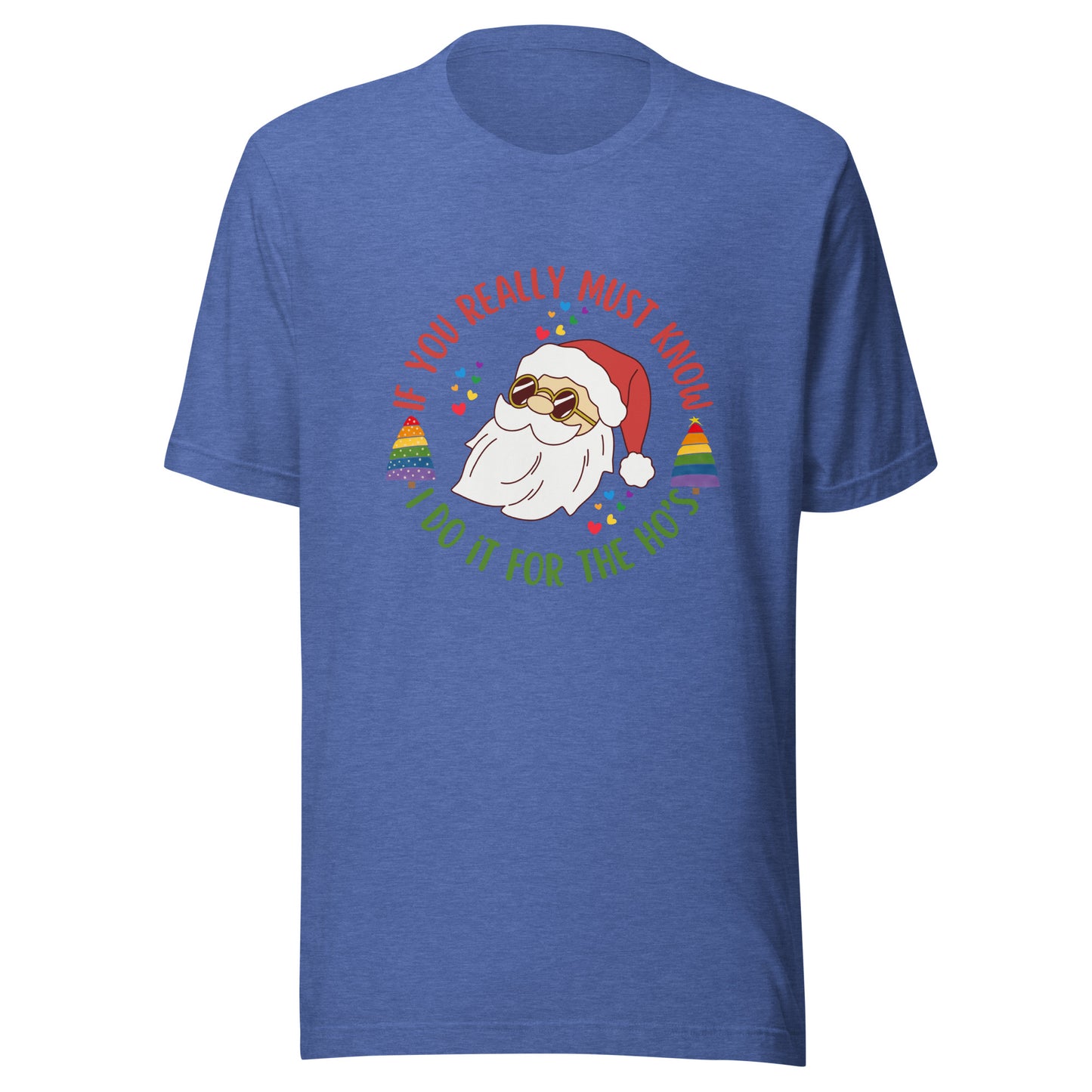 Santa I do it for Unisex t-shirt