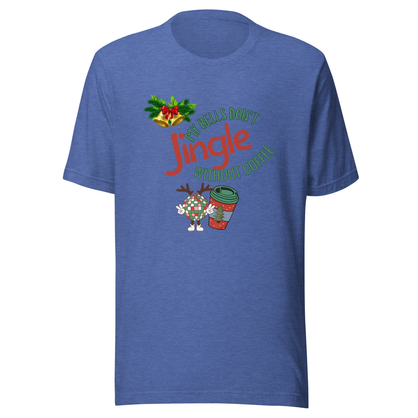 Bells don’t jingle Unisex t-shirt