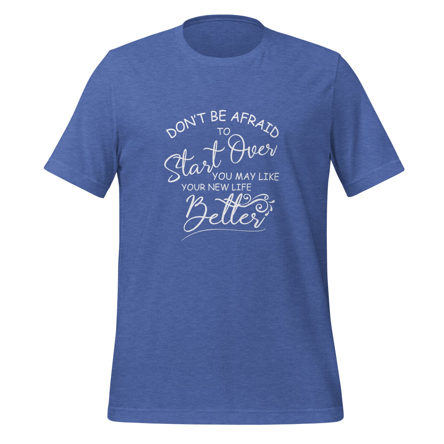 Don’t be afraid Unisex t-shirt
