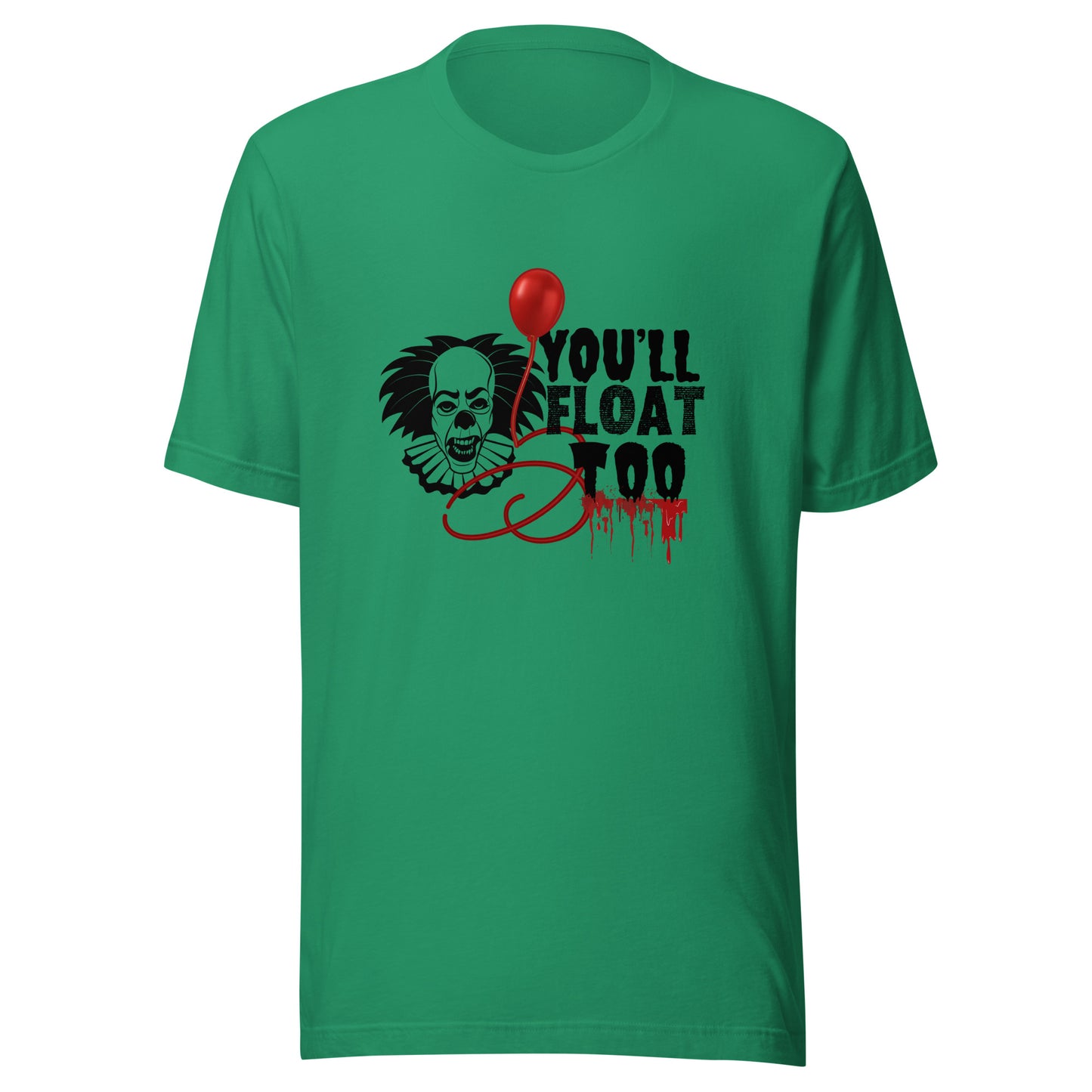 You’ll float Unisex t-shirt