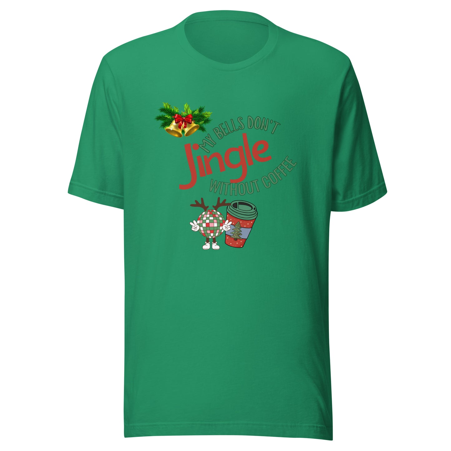 Bells don’t jingle Unisex t-shirt