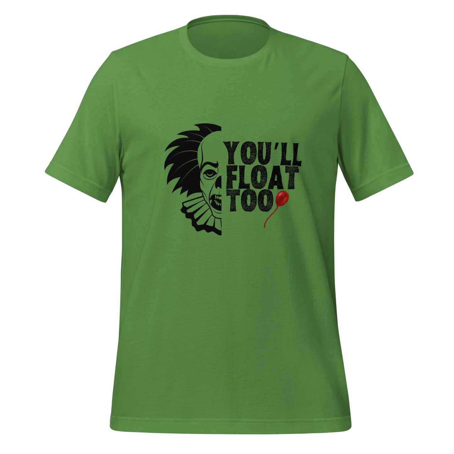 You’ll float Unisex t-shirt
