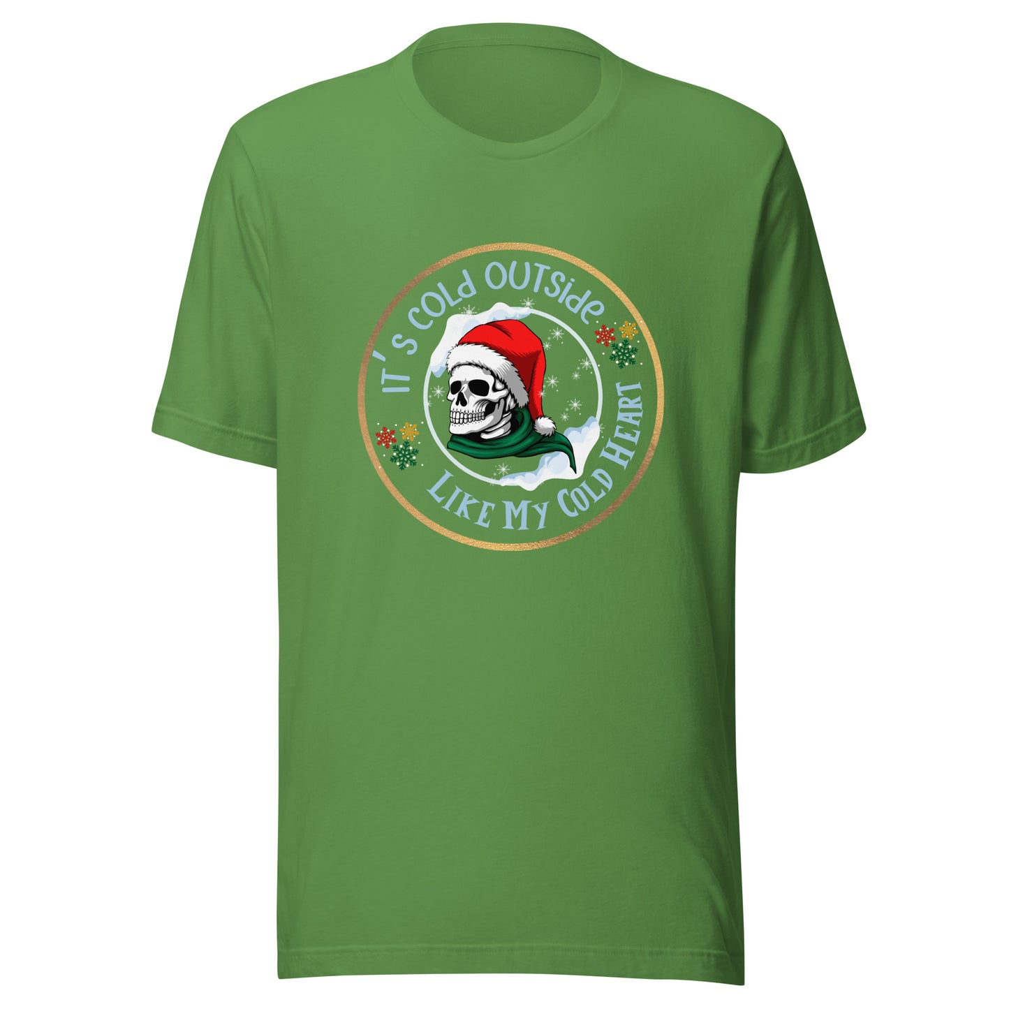 It’s cold outside Unisex t-shirt