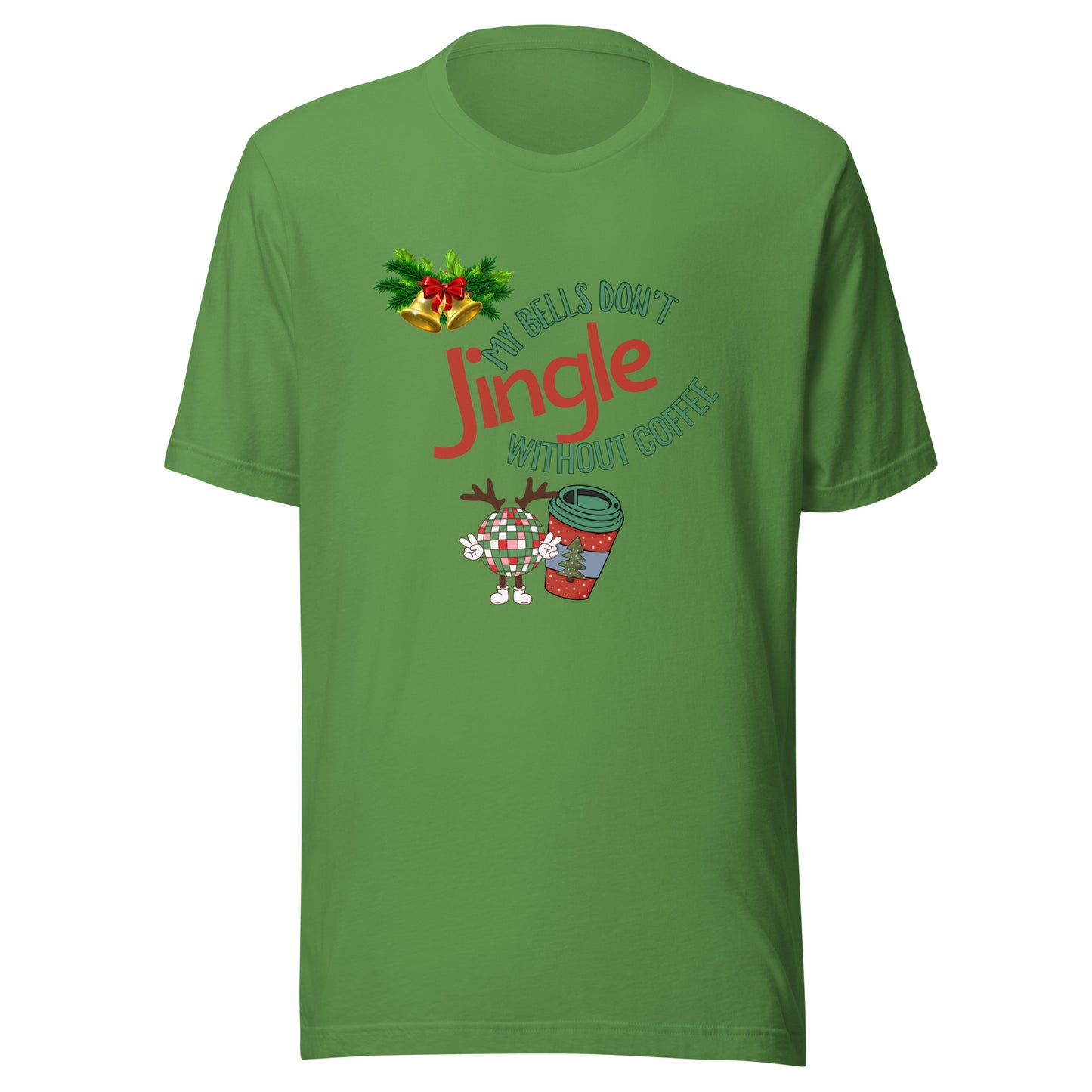 Bells don’t jingle Unisex t-shirt