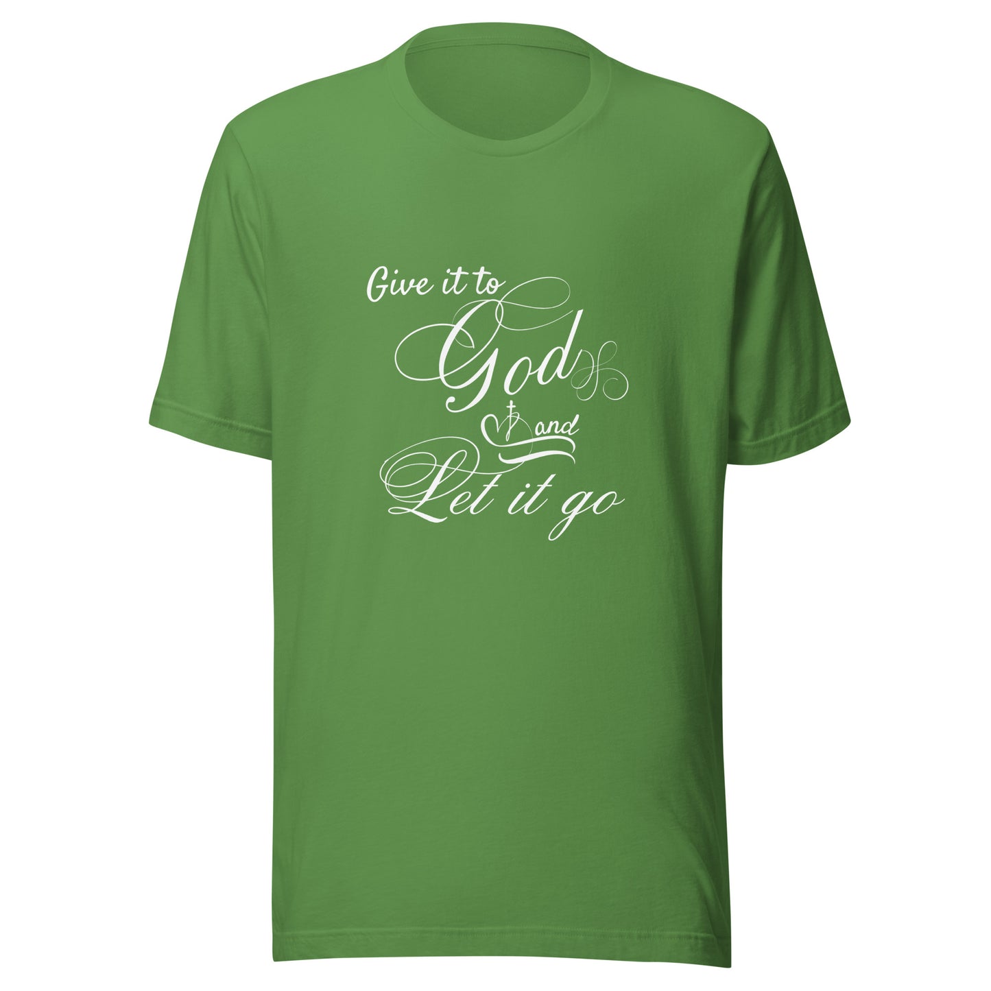 Give it to God Unisex t-shirt