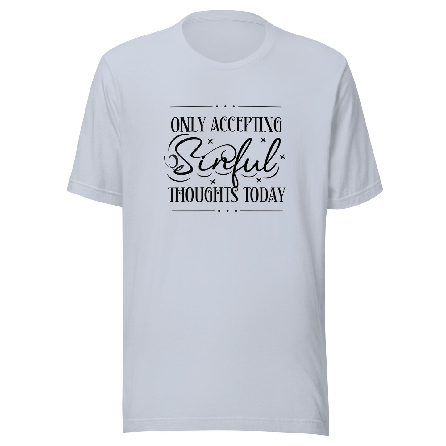 Only accepting Unisex t-shirt