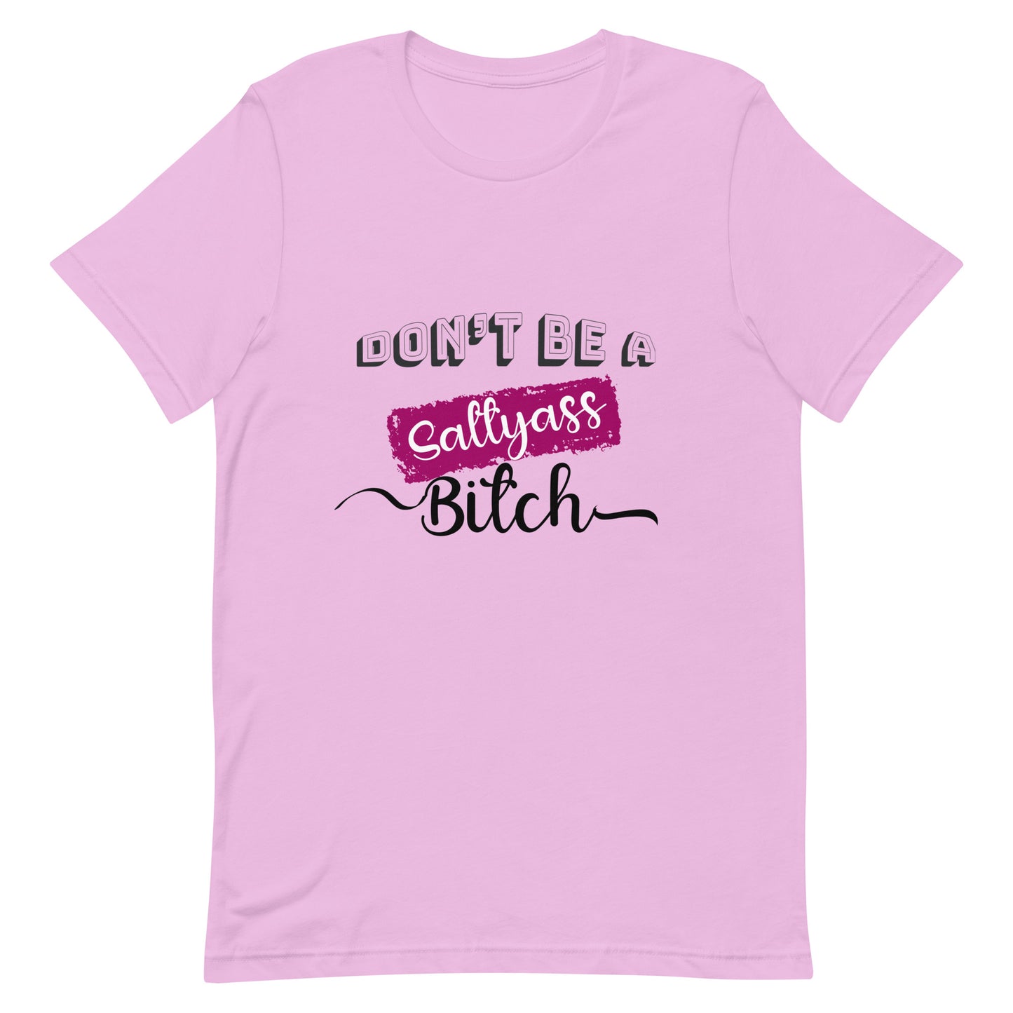 Don’t be a Unisex t-shirt
