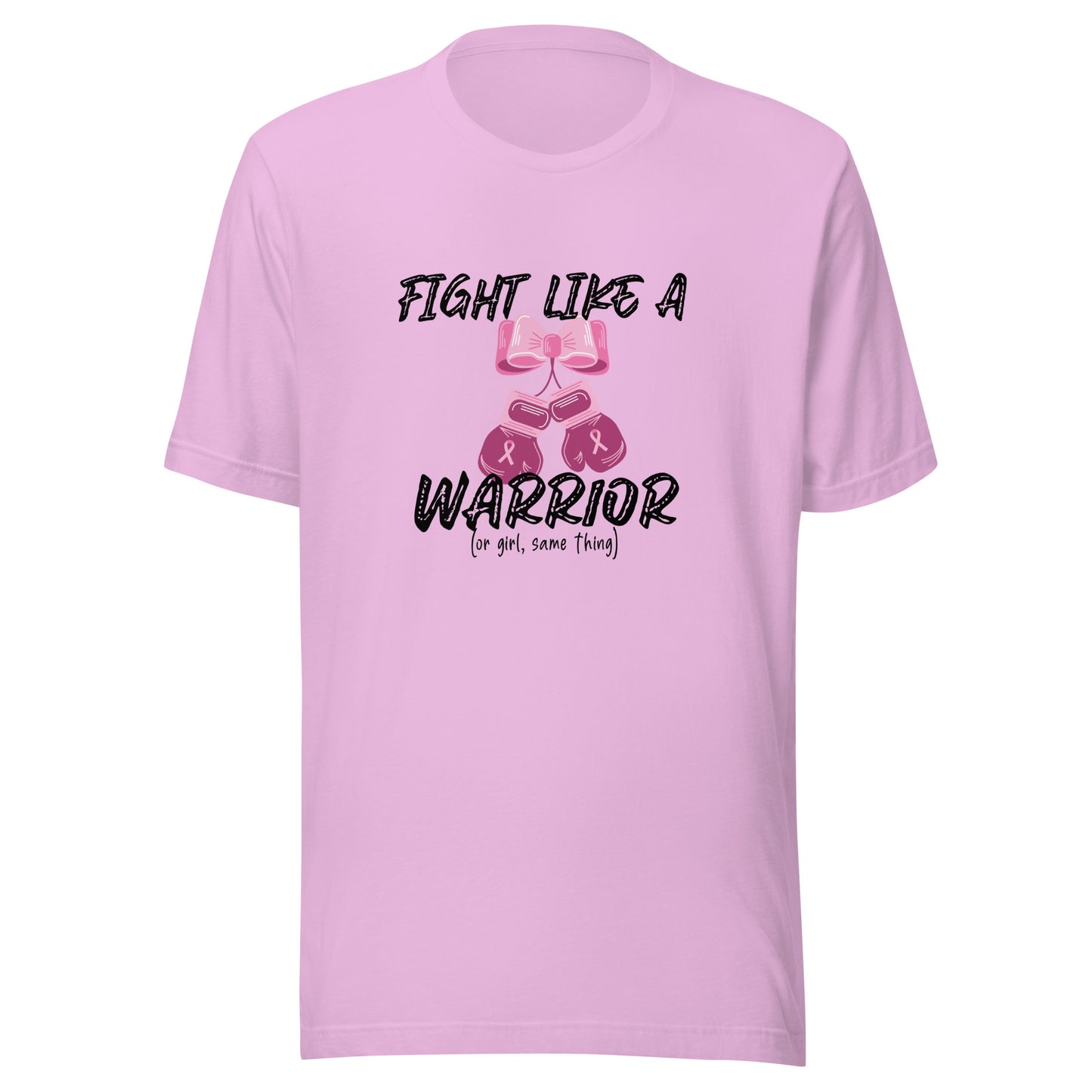 Fight like a warrior Unisex t-shirt