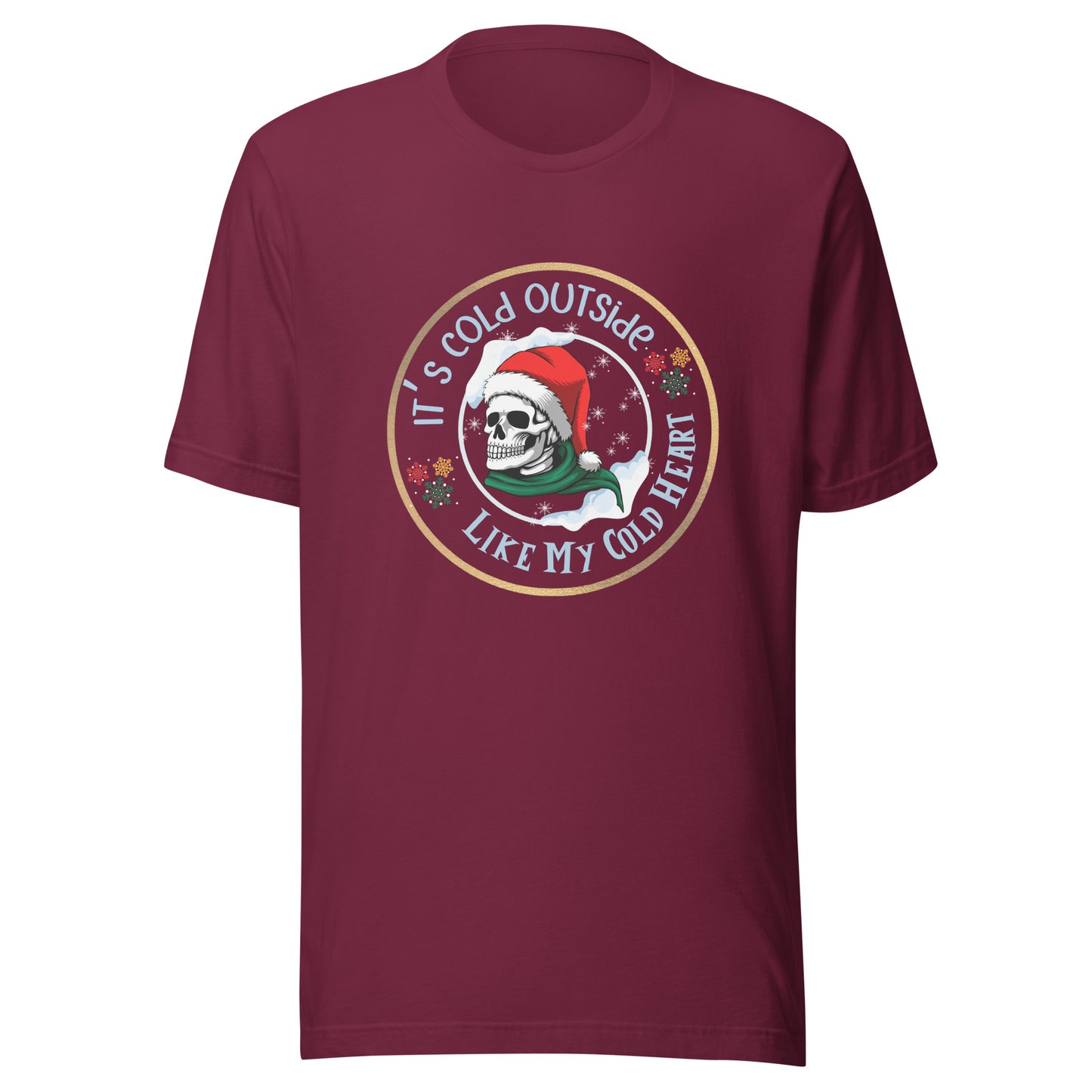 It’s cold outside Unisex t-shirt