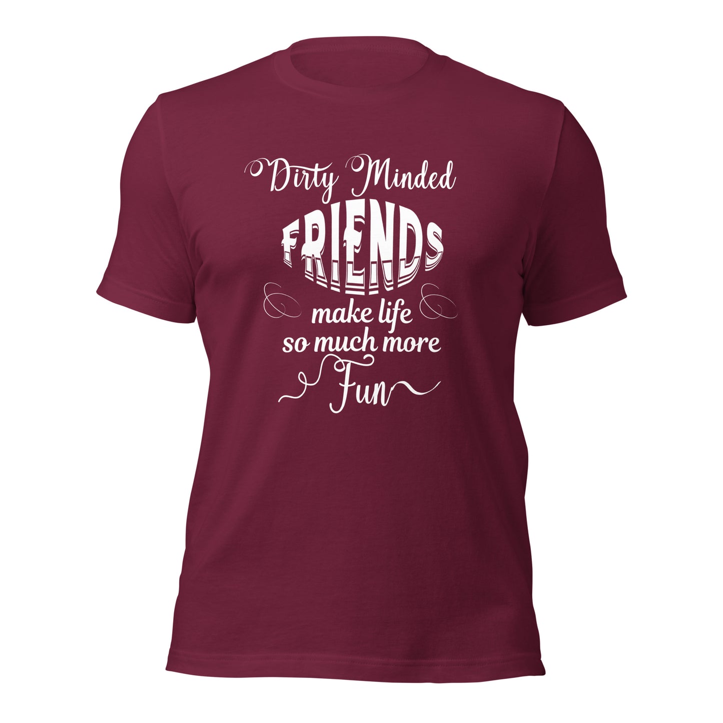 Dirty minded Unisex t-shirt