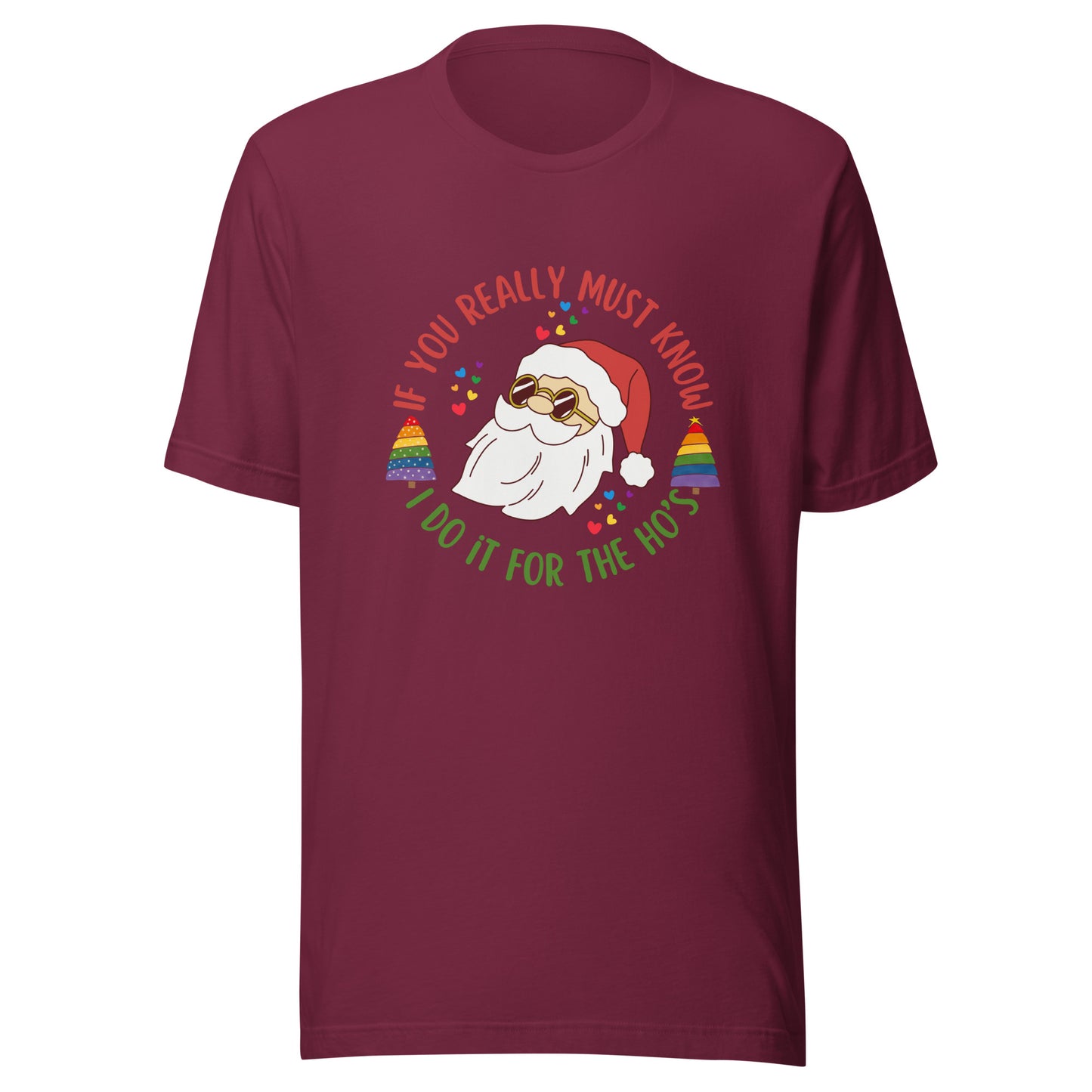 Santa I do it for Unisex t-shirt