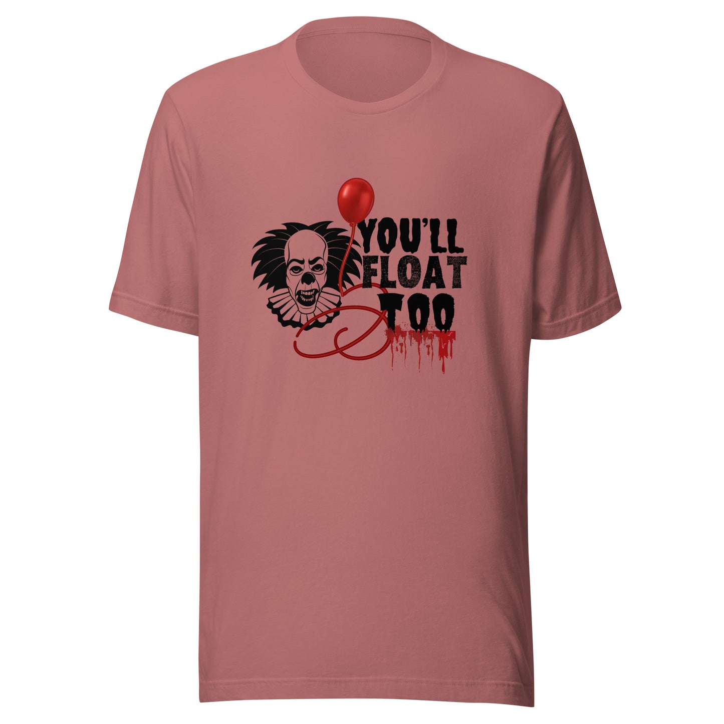 You’ll float Unisex t-shirt