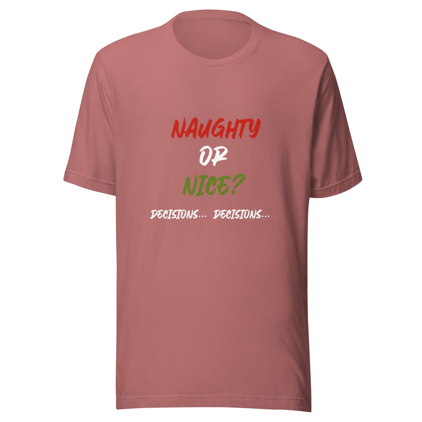 Naughty or nice Unisex t-shirt