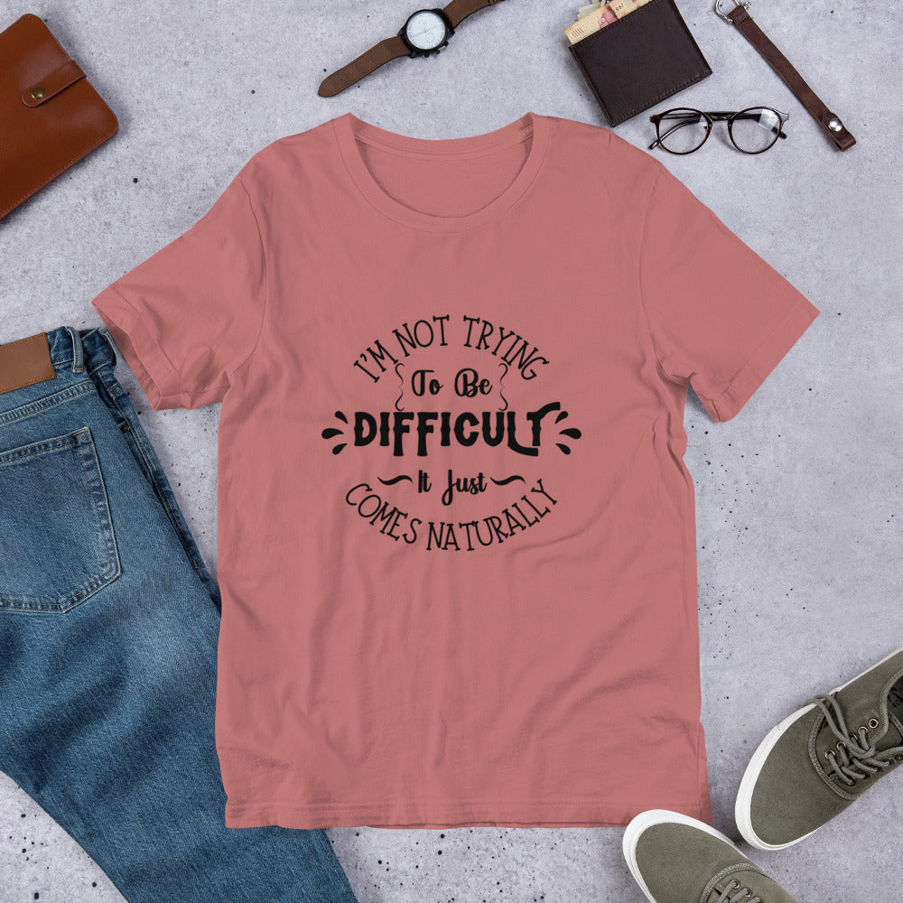 Difficult Unisex t-shirt