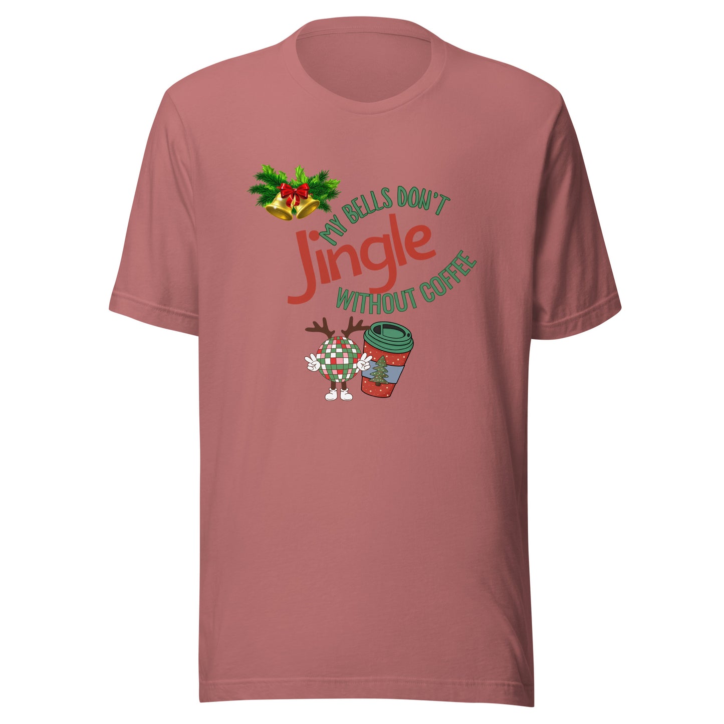 Bells don’t jingle Unisex t-shirt