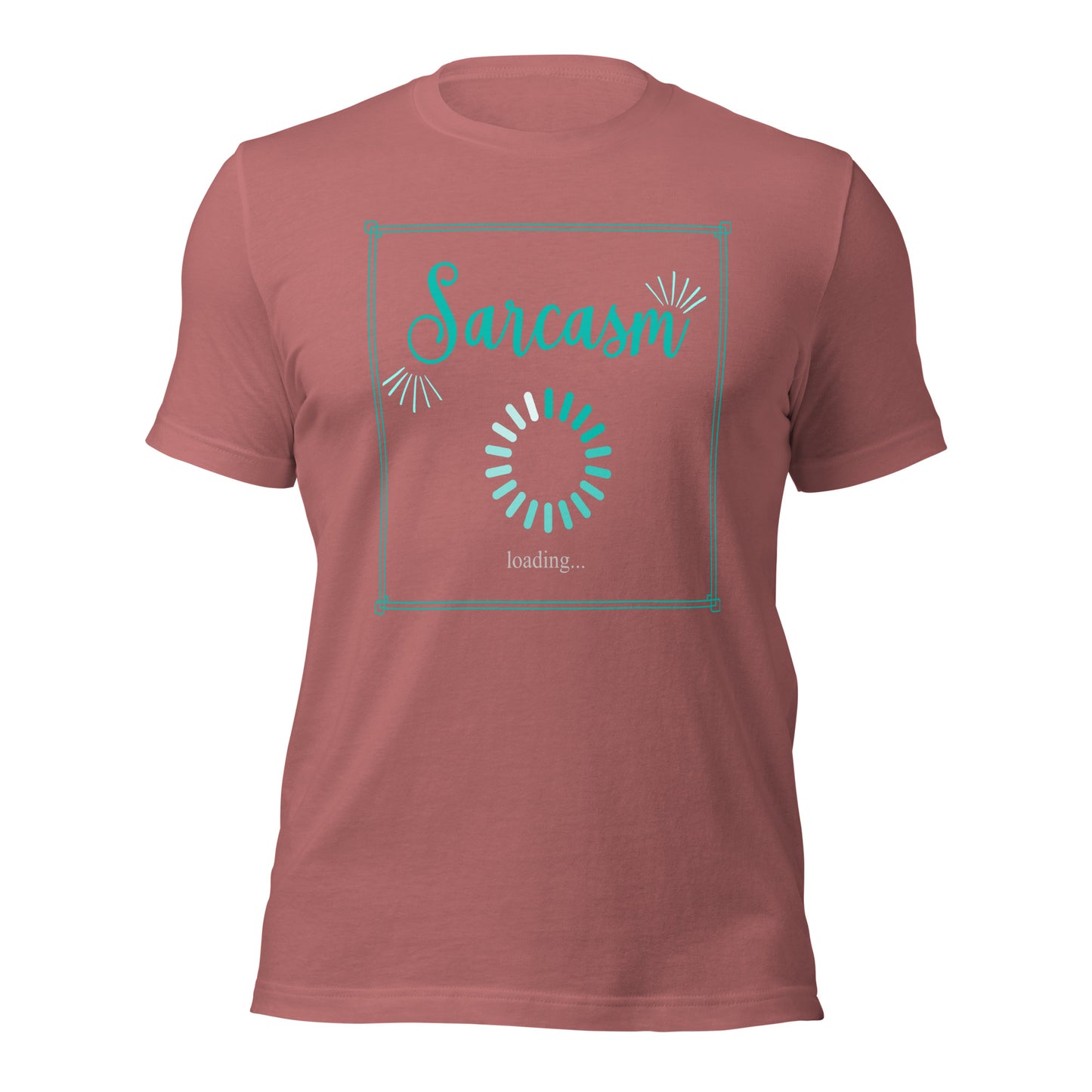 Sarcasm loading Unisex t-shirt